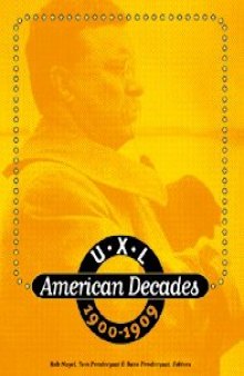 U.X.L American Decades, 1900 - 1909