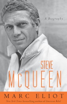Steve McQueen: A Biography  