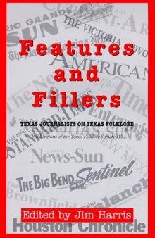 Features and fillers: Texas journalists on Texas folklore
