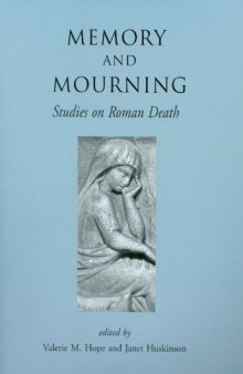 Memory and mourning : studies on Roman death