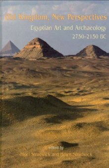 Old Kingdom, new perspectives : Egyptian art and archaeology 2750-2150 BC