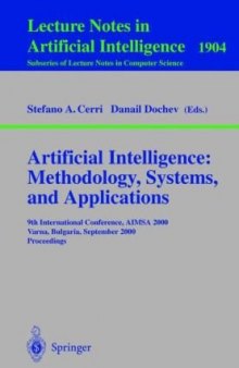 Artificial Intelligence: Methodology, Systems, and Applications: 9th International Conference, AIMSA 2000 Varna, Bulgaria, September 20–23, 2000 Proceedings