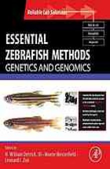 Essential zebrafish methods : genetics and genomics