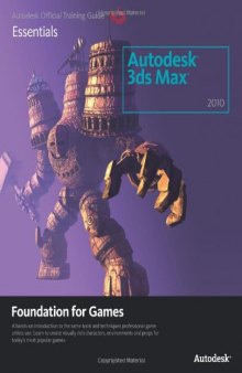 Autodesk 3ds Max 2010 Foundation for Games  