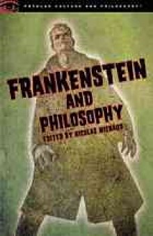 Frankenstein and Philosophy : the Shocking Truth