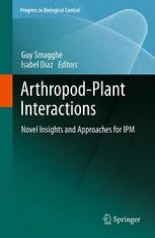 Arthropod-Plant Interactions: Novel Insights and Approaches for IPM