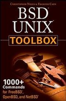 BSD UNIX toolbox : 1000+ commands for FreeBSD, OpenBSD, and NetBSD power users