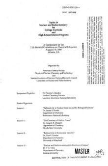Topics in nuclear and radiochemistry for college curricula and high school science programs : a symposium for the Biennial Conference on Chemical Education, August 5-9, 1990, Atlanta, GA