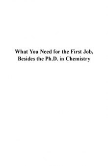 What you need for the first job, besides the Ph.D. in chemistry