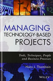 Managing technology-based projects : tools, techniques, people, and business processes