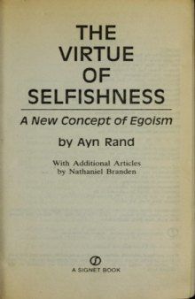 The virtue of selfishness : a new concept of egoism