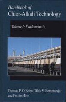 Handbook of Chlor-Alkali Technology: Volume I: Fundamentals