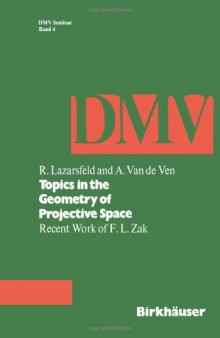 Topics in the geometry of projective space: recent work of F.L. Zak