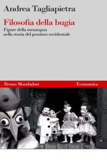 Filosofia della bugia. Figure della menzogna nella storia del pensiero occidentale