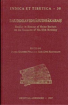 Bauddhavidyasudhakarah - Studies in Honour of Heinz Bechert on the Occasion of His 65th Birthday