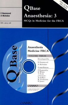 QBase Anaesthesia: Volume 3, MCQs in Medicine for the FRCA (v. 3)  