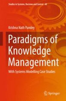 Paradigms of Knowledge Management: With Systems Modelling Case Studies