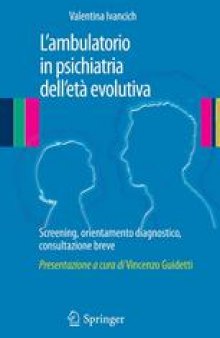 L’ambulatorio in psichiatria dell’età evolutiva: Screening, orientamento diagnostico, consultazione breve