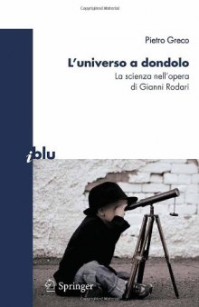L’universo a dondolo: La scienza nell’opera di Gianni Rodari