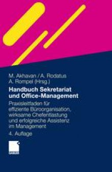 Handbuch Sekretariat und Office Management: Der Praxisleitfaden für effiziente Büroorganisation, wirksame Chefentlastung und erfolgreiche Assistenz im Management