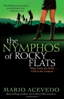 The Nymphos of Rocky Flats (Felix Gomez, Book 1)  