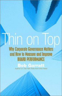 Thin On Top Why Corporate Governance Matters And How To Measure And Improve Board Performance