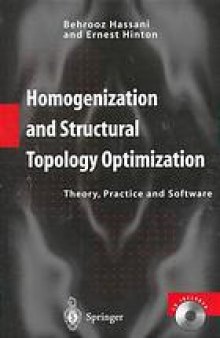 Homogenization and structural topology optimization : theory, practice, and software