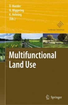 Multifunctional Land Use: Meeting Future Demands for Landscape Goods and Services