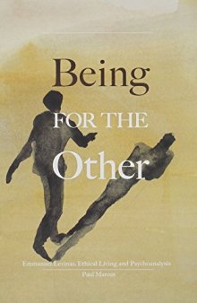 Being for the other : Emmanuel Levinas, ethical living and psychoanalysis