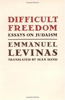 Difficult Freedom: Essays on Judaism (Johns Hopkins Jewish Studies)