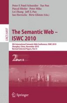 The Semantic Web – ISWC 2010: 9th International Semantic Web Conference, ISWC 2010, Shanghai, China, November 7-11, 2010, Revised Selected Papers, Part II