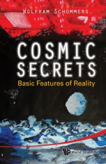 Cosmic  secrets- Basic Features of Reality