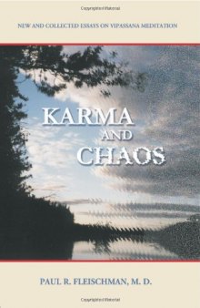 Karma and Chaos : New and Collected Essays on Vipassana Meditation (Vipassana Meditation and the Buddha's Teachings)  