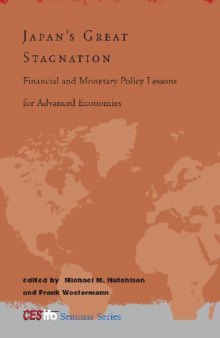 Japan's Great Stagnation: Financial and Monetary Policy Lessons for Advanced Economies
