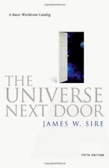 The Universe Next Door: A Basic Worldview Catalog, 5th Edition