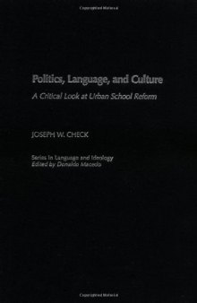 Politics, Language, and Culture: A Critical Look at Urban School Reform  