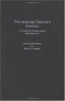 The Language Teacher's Portfolio: A Guide for Professional Development (Contemporary Language Studies)