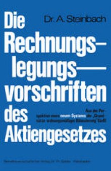 Die Rechnungslegungsvorschriften des Aktiengesetzes 1965: Aus der Perspektive eines neuen Systems der „Grundsätze ordnungsmäßiger Bilanzierung“ (GoB)