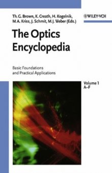 The Optics Encyclopedia: Basic Foundations and Practical Applications (5 vols, Wiley 2004)
