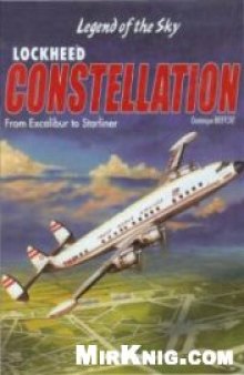 Lockheed Constellation: From Excalibur to Starliner Civilian and Military Variants