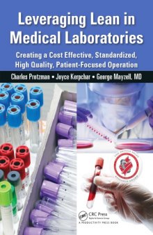 Leveraging Lean in Medical Laboratories: Creating a Cost Effective, Standardized, High Quality, Patient-Focused Operation