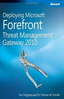 Deploying Microsoft Forefront Threat Management Gateway 2010 (TMG)