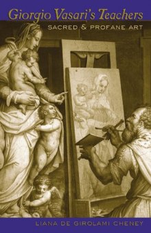 Giorgio Vasari's teachers : sacred & profane art