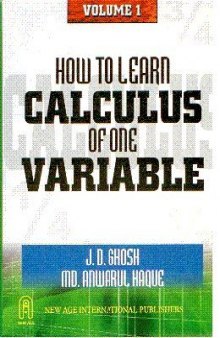 How to Learn Calculus of One Variable, Volume 1  