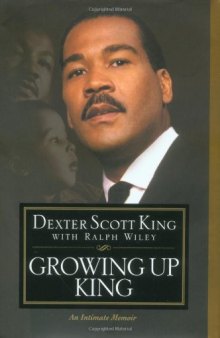 Growing Up King: An Intimate Memoir  