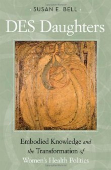 DES daughters: embodied knowledge and the transformation of women's health politics