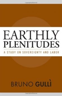 Earthly plenitudes : a study on sovereignty and labor