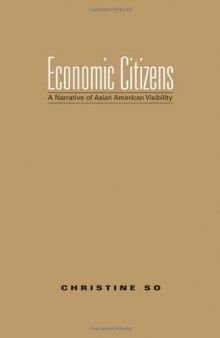Economic Citizens: A Narrative of Asian American Visibility