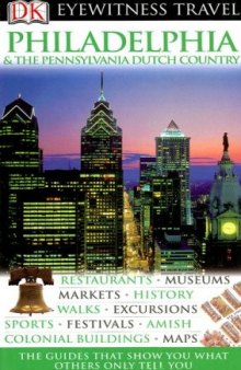Philadelphia & The Pennsylvania Dutch Country (Eyewitness Travel Guides)