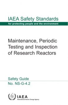 Maintenance, periodic testing and inspection of research reactors : safety guide